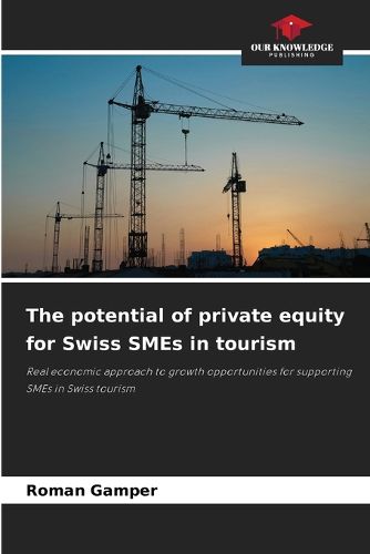 Cover image for The potential of private equity for Swiss SMEs in tourism