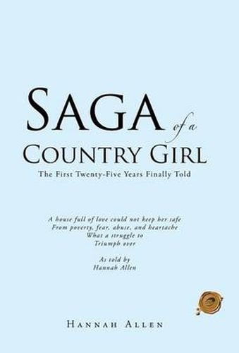 Cover image for Saga of a Country Girl: The First Twenty-Five Years Finally Told