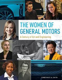 Cover image for The Women of General Motors: A Century of Art & Engineering