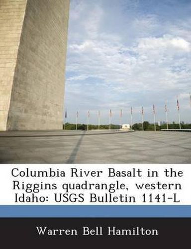 Cover image for Columbia River Basalt in the Riggins Quadrangle, Western Idaho