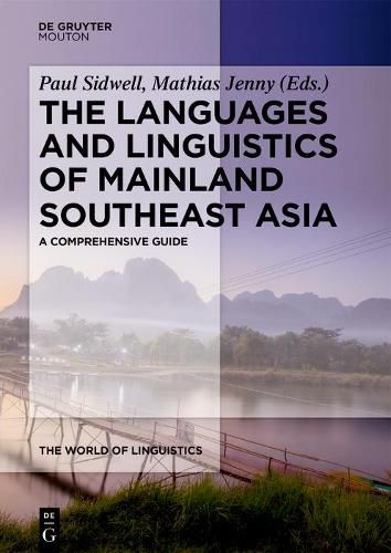 Cover image for The Languages and Linguistics of Mainland Southeast Asia: A comprehensive guide