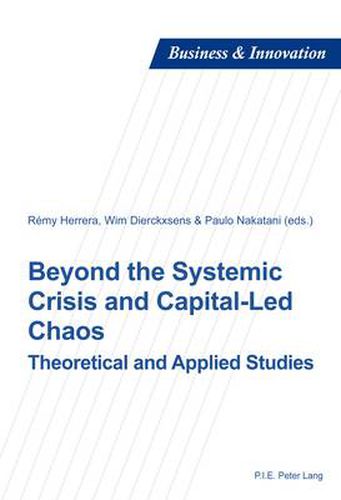 Cover image for Beyond the Systemic Crisis and Capital-Led Chaos: Theoretical and Applied Studies