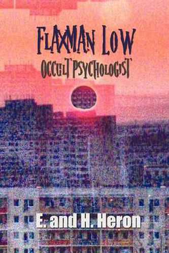 Cover image for Flaxman Low, Occult Psychologist - Collected Stories