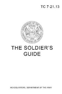 Cover image for TC 7-21.13 The Soldier's Guide