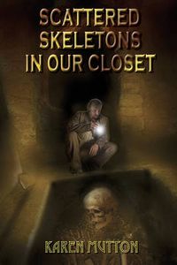 Cover image for Scattered Skeletons in Our Closet