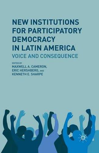 Cover image for New Institutions for Participatory Democracy in Latin America: Voice and Consequence