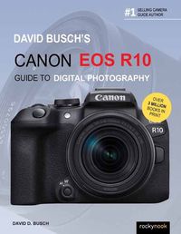 Cover image for David Busch's Canon EOS R10 Guide to Digital Photography