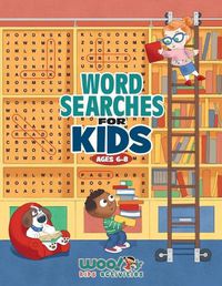 Cover image for Word Search for Kids Ages 6-8: Reproducible Worksheets for Classroom & Homeschool Use (Woo! Jr. Kids Activities Books)