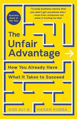 Cover image for The Unfair Advantage: How You Already Have What It Takes to Succeed