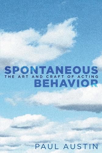 Cover image for Spontaneous Behavior: The Art and Craft of Acting