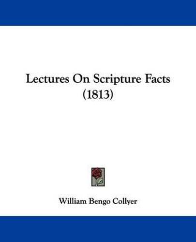 Lectures On Scripture Facts (1813)