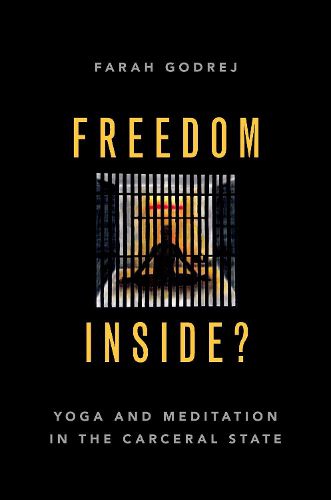 Cover image for Freedom Inside?: Yoga and Meditation in the Carceral State