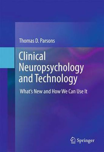 Cover image for Clinical Neuropsychology and Technology: What's New and How We Can Use It