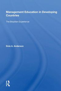 Cover image for Management Education in Developing Countries: The Brazilian Experience