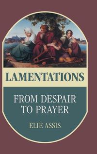 Cover image for Lamentations: From Despair to Prayer