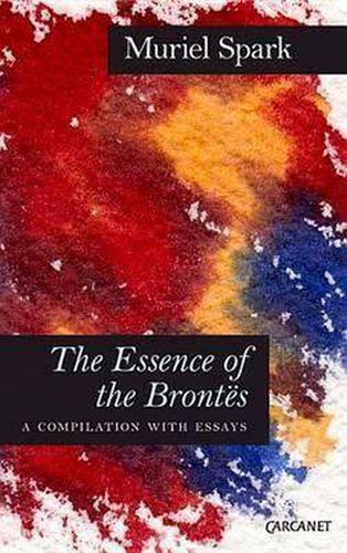 Essence of the Brontes: A Compilation with Essays