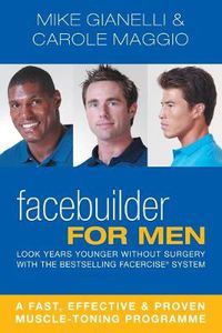 Cover image for Facebuilder for Men: Look years younger without surgery