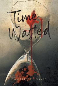 Cover image for Time Wasted