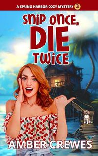 Cover image for Snip Once, Die Twice
