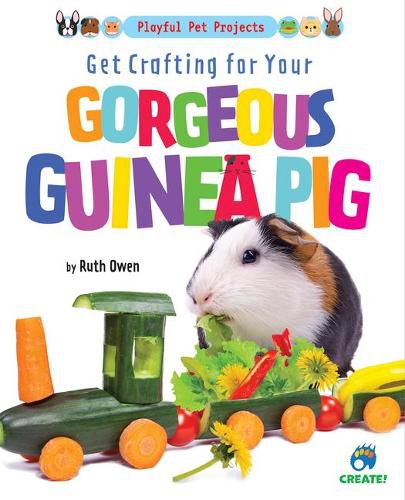 Cover image for Get Crafting for Your Gorgeous Guinea Pig