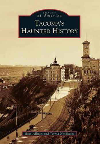 Cover image for Tacoma's Haunted History