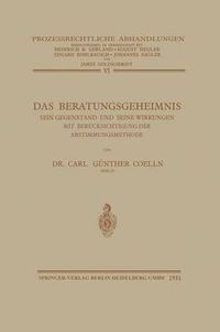 Cover image for Das Beratungsgeheimnis: Sein Gegenstand Und Seine Wirkungen Mit Berucksichtigung Der Abstimmungsmethode