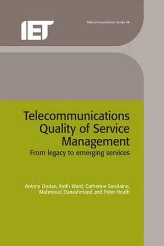 Cover image for Telecommunications Quality of Service Management: From legacy to emerging services