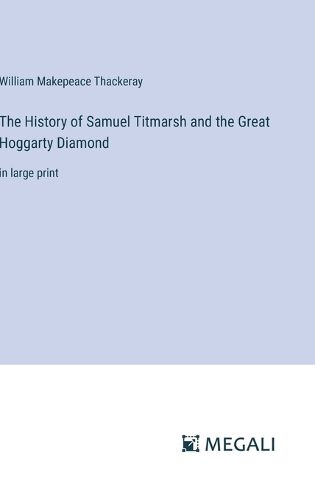Cover image for The History of Samuel Titmarsh and the Great Hoggarty Diamond