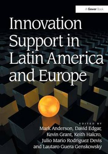 Cover image for Innovation Support in Latin America and Europe: Theory, Practice and Policy in Innovation and Innovation Systems