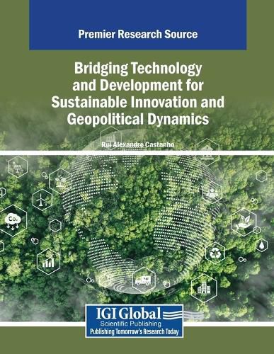 Cover image for Bridging Technology and Development for Sustainable Innovation and Geopolitical Dynamics