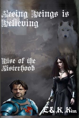 Cover image for Seeing Beings is Believing - Rise of the Sisterhood