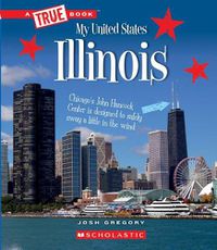 Cover image for Illinois (a True Book: My United States) (Library Edition)