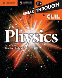 Cover image for Breakthrough to CLIL for Physics Age 14+ Workbook