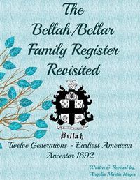 Cover image for The Bellah/Bellar Family Register Revisited