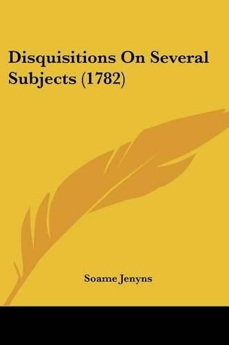 Cover image for Disquisitions on Several Subjects (1782)