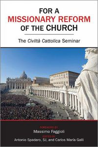 Cover image for For a Missionary Reform of the Church: The Civilta Cattolica Seminar