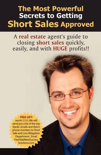 Cover image for The Most Powerful Secrets to getting Short Sales Approved