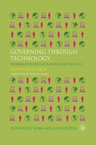 Cover image for Governing Through Technology: Information Artefacts and Social Practice