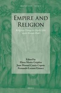 Cover image for Empire and Religion: Religious Change in Greek Cities under Roman Rule