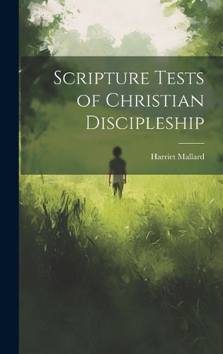 Cover image for Scripture Tests of Christian Discipleship