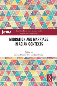 Cover image for Migration and Marriage in Asian Contexts