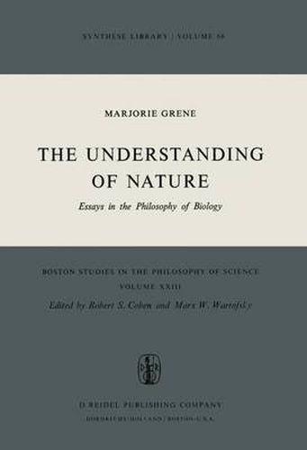 Cover image for The Understanding of Nature: Essays in the Philosophy of Biology