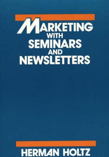 Cover image for Marketing With Seminars and Newsletters