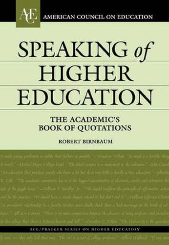 Cover image for Speaking of Higher Education: The Academic's Book of Quotations