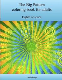 Cover image for The Eighth Big Pattern Coloring Book for Adults