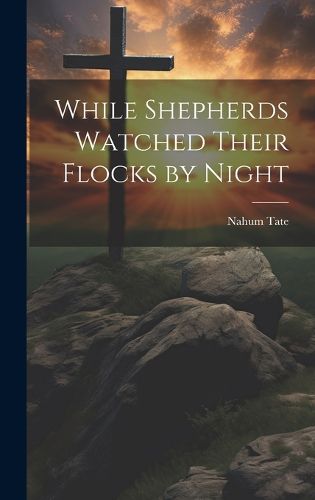 Cover image for While Shepherds Watched Their Flocks by Night