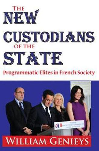 Cover image for The New Custodians of the State: Programmatic Elites in French Society