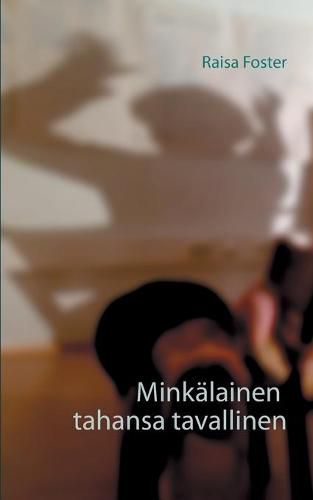 Cover image for Minkalainen tahansa tavallinen