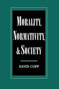 Cover image for Morality, Normativity, and Society