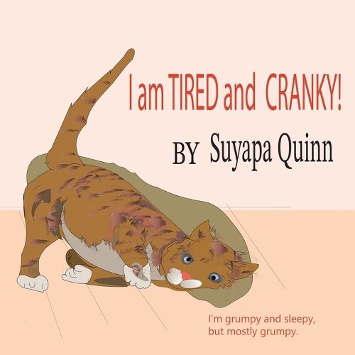 Cover image for I Am TIRED and CRANKY!